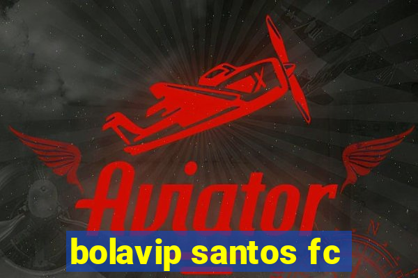 bolavip santos fc